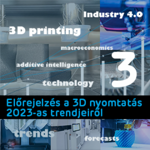 2023 3d nyomtatási trendek 3. rész